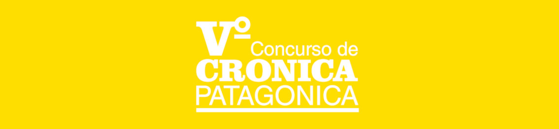 V Concurso de Crónica Patagónica